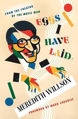 Meredith Willson Eggs I Have Laid (Taschenbuch)