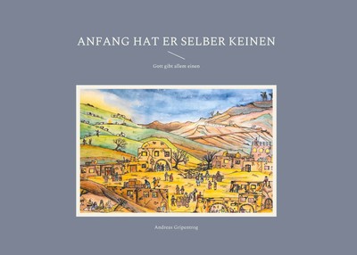 Andreas Gripentrog | Anfang hat er selber keinen | Buch | Deutsch (2021) | 52 S.