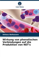 Wirkung Von Phenolischen Verbindungen Auf Die Produktion Von Net's Belhassen