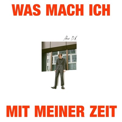 Herr d.K. Was Mach Ich mit Meiner Zeit (Vinyl) (UK IMPORT)