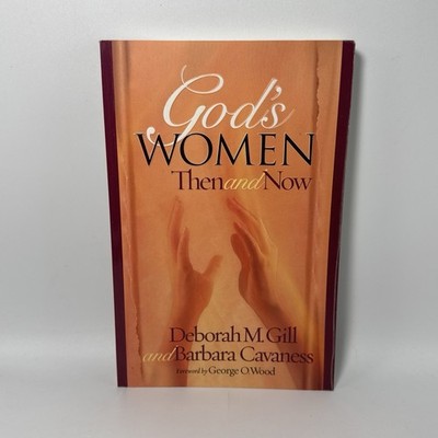 God s Women Then and Now Gill Cavaness 2007 Christian Ministry Paperback