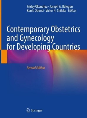 Contemporary Obstetrics and Gynecology for Developing Countries by Friday Okonof