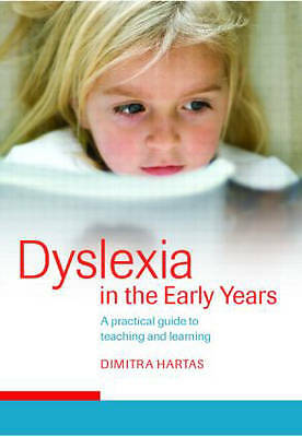 Dyslexia in the Early Years: A Practical Guide to Teaching and Learning by Hart