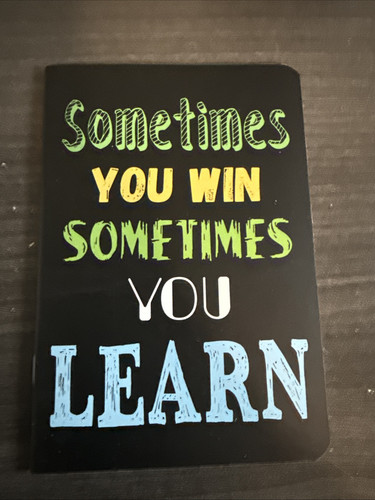 Small Notebook Journal Inspirational Sometimes You Win Sometimes You Learn New
