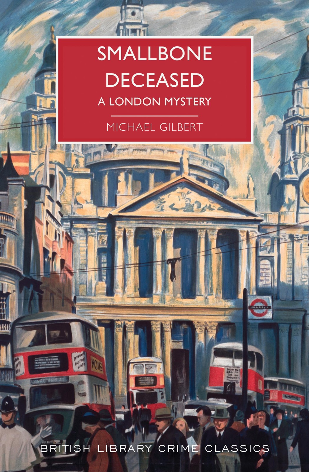 Smallbone Deceased: A Traditional British Detective Mystery (British Library...