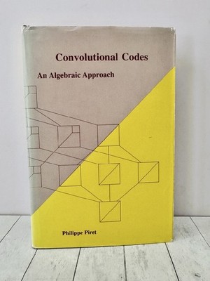 Convolutional Codes An Algebraic Approach Coding Theory Engineering Piret HC
