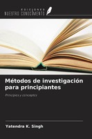 Yatendra K. Singh | MéTodos De InvestigacióN Para Principiantes | Taschenbuch