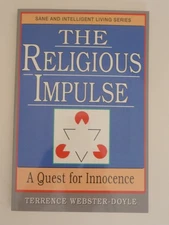 The Religious Impulse: A Quest for Innocence (Sane/Intelligent Living Series...