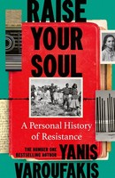 Raise Your Soul, Yanis Varoufakis