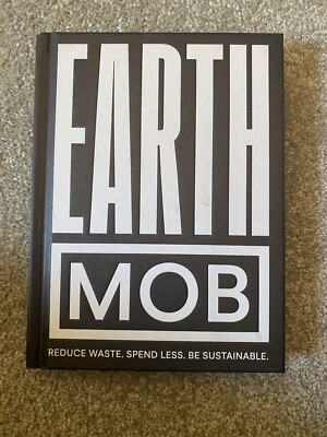 Earth MOB: Reduce waste, spend less, be sustainable by MOB Kitchen...