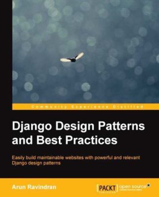 Django Design Patterns and Best Practices, Paperback by Ravindran, Arun, Like...