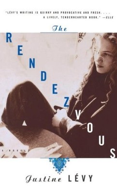 The Rendezvous : A Novel Paperback Justine Levy