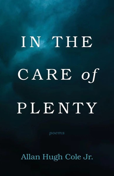 Allan Hugh Jr. Cole | In The Care Of Plenty | Taschenbuch | Englisch (2021)-image