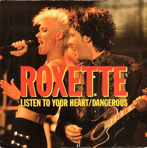 Roxette - Listen To Your Heart / Dangerous (VINYL)