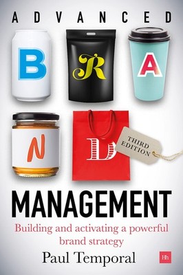 Advanced Brand Management -- 3rd Edition: Building and activatin