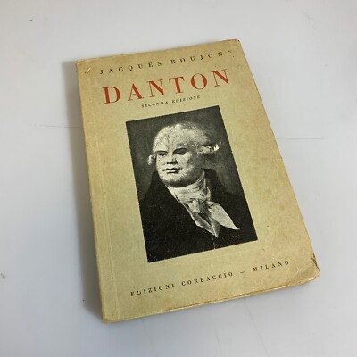 Danton von Jacques Roujon Edizioni Corbaccio Milano 1932