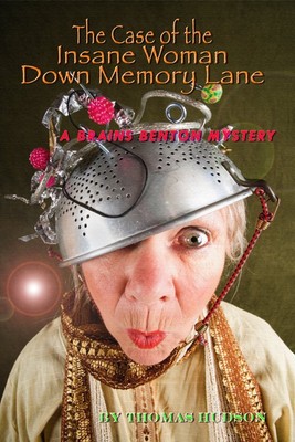 Thomas Hudson T The Case of the Insane Woman Down Memory Lane: A B (Taschenbuch)