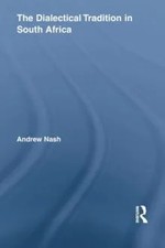 Dialectical Tradition in South Africa by Andrew Nash Paperback Ta
