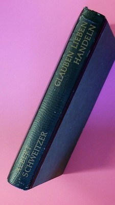158950 Albert Schweitzer GLAUBEN, LIEBEN, HANDELN HC
