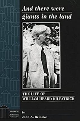 And There Were Giants in the Land : The Life of William Heard Kil