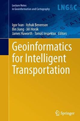 Geoinformatics for Intelligent Transportation (Lecture Notes in