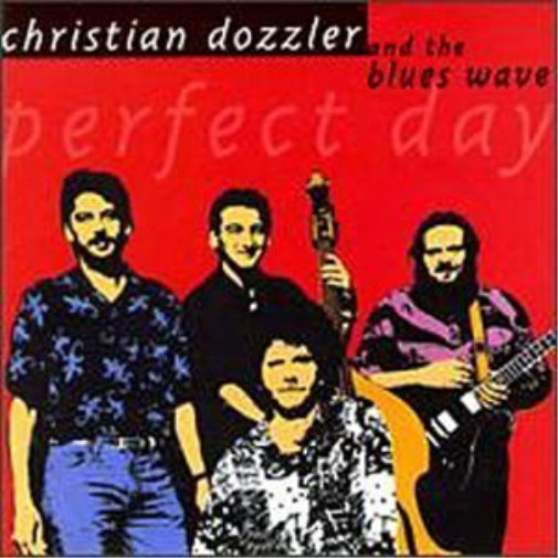 Dozzler, Christian & Blues Wave Perfect Day (CD)