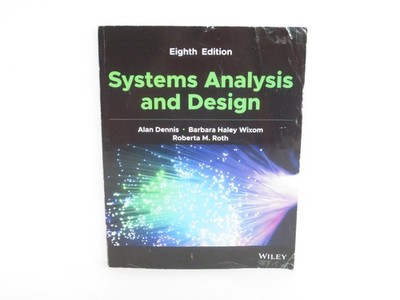Systems Analysis and Design by Dennis, Alan, Wixom, Barbara, Roth, Roberta M.