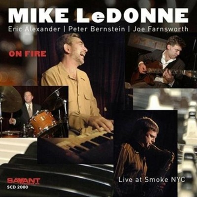 Mike Ledonne Eric Alexander Peter Bernstein Joe Farnsworth On Fire CD SCD2080