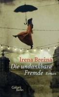 Die Undankbare Fremde | Roman | Irena Brezna | Deutsch | Buch | 144 S. | 2012