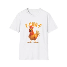 Funny F-Caw-F Chicken T-Shirt, FCAWF Chicken Women Men Humor T-Shirt