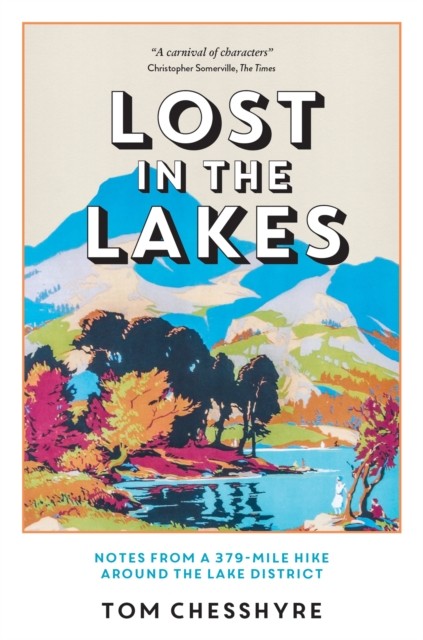 Lost in the Lakes by Tom Chesshyre (Paperback Book)