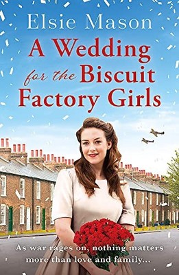 A Wedding for the Biscuit Factory Girl..., Mason, Elsie