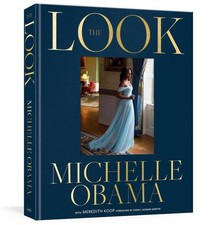 The Look: -- by Michelle Obama Hardcover Book