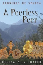 Leonidas of Sparta: A Peerless Peer 9781604946024 by Schrader, Helena P
