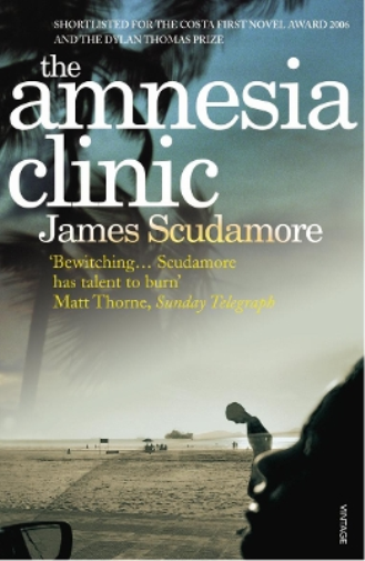 James Scudamore The Amnesia Clinic (Tascabile)