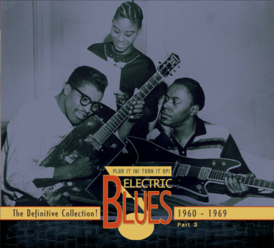 Plug It In! Turn It Up! Electric Blues 1939-2005 - The Definitive Collection! Pa