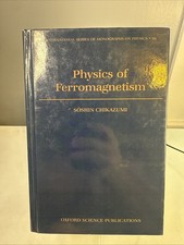 Physics of Ferromagnetism, Hardcover by Chika...