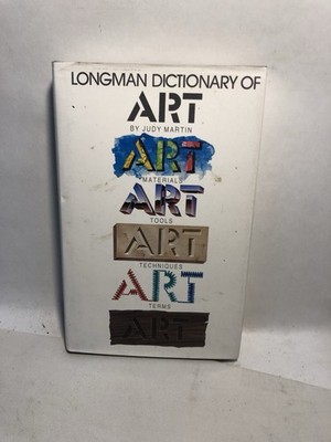 Longman Dictionary of Art Judy Martin Handbook Terms Materials Techniques Tools