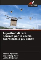 Poorva Agrawal (U. A.) | Algoritmo Di Rete Neurale Per La Caccia Coordinata A...