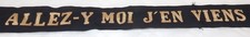 Bande/ruban légendé de bachi ALLEZ-Y MOI J’EN VIENS Marine Nationale française