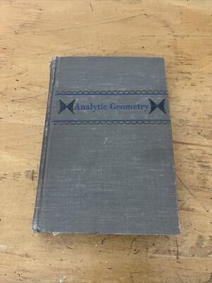 ELEMENTS OF ANAYLYTIC GEOMETRY by Clyde E. Love (3rd Edition - 1947)