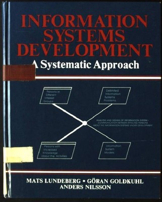 Information Systems Development: A Systematic Approach Lundeberg, Mats: