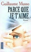 Parce que je t'aime von Musso, Guillaume | Buch | Zustand gut