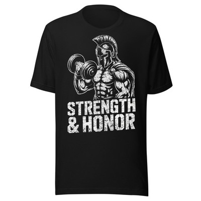 Strength & Honor Spartan Gladiator Weights Workout Bodybuilding Gym T-Shirt