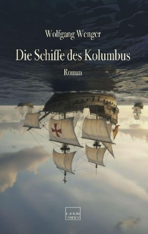 Edition Tandem Die Schiffe Des Kolumbus, Belletristik Von Wolfgang Wenger - Bild 2