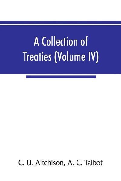 C. U. Aitchison (U. A.) | A Collection Of Treaties, Engagements, And Sunnuds...-image