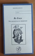 Re Enzo - Delfina Ducci - Marco edizioni 