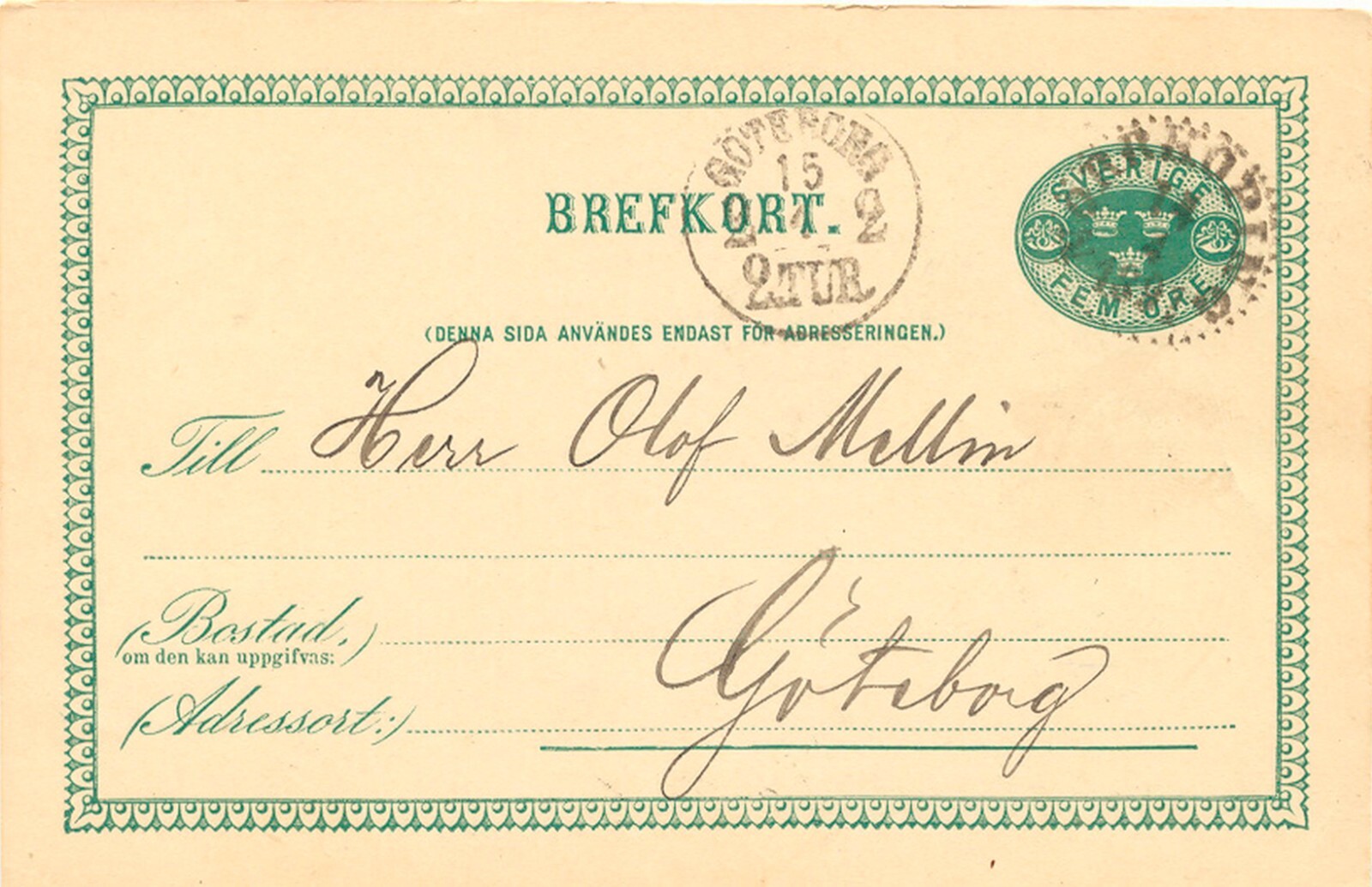 SWEDEN 1891, "NORRKÖPING" K1 crystal clear and "GOTHENBURG 2 2 TUR" a. 5 (FEM) Ore GA