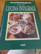 In Tavola: Pane, Cucina Integrale...Giunti...ottime condizioni (G)