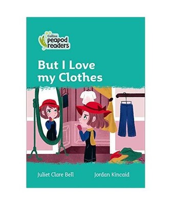 Level 3 - But I Love my Clothes, Juliet Clare Bell